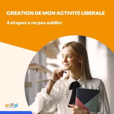 4 étapes pour créer son activité libérale